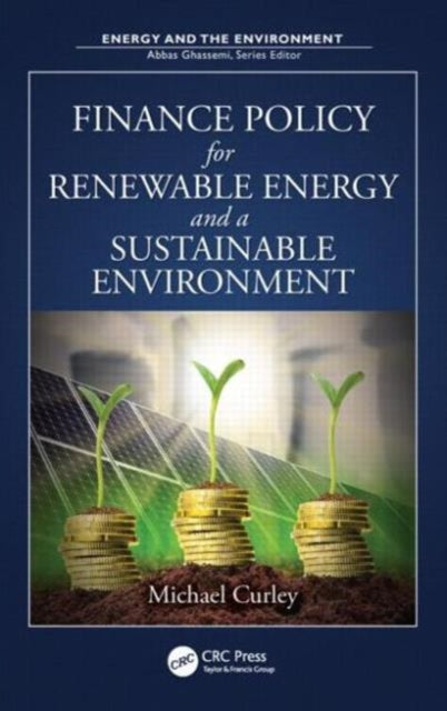 Book cover of: Finance Policy for Renewable Energy and a Sustainable Environment