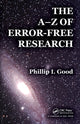 Book cover of: A-Z of Error-Free Research. By: Phillip I. Good