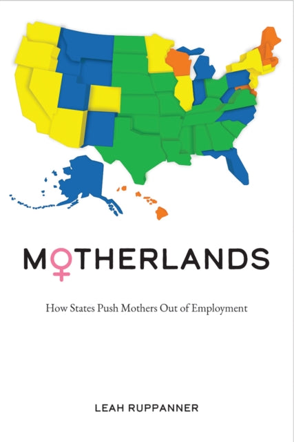 Book cover of: Motherlands. By: Leah Ruppanner