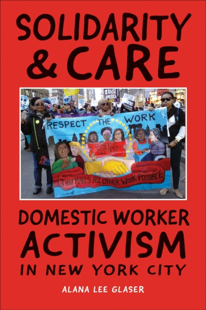 Book cover of: Solidarity & Care. By: Alana Lee Glaser