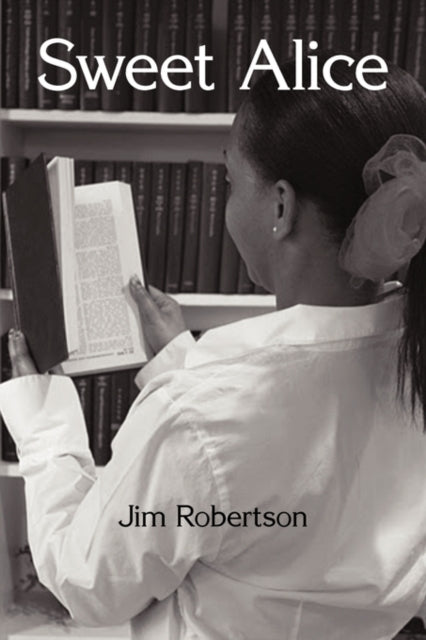 Book cover of: Sweet Alice. By: Jim Robertson