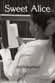 Book cover of: Sweet Alice. By: Jim Robertson
