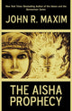 Book cover of: Aisha Prophecy. By: John R. Maxim