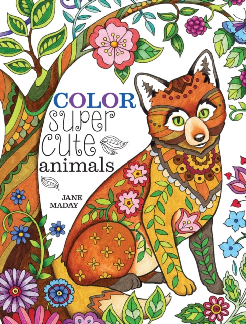 Book cover of: Color Super Cute Animals. By: Jane Maday