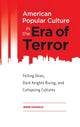 Book cover of: American Popular Culture in the Era of Terror. By: Jesse Kavadlo