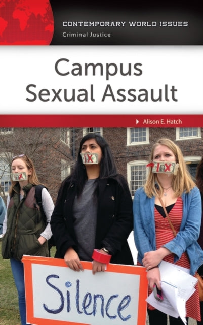 Book cover of: Campus Sexual Assault. By: Alison E. Hatch