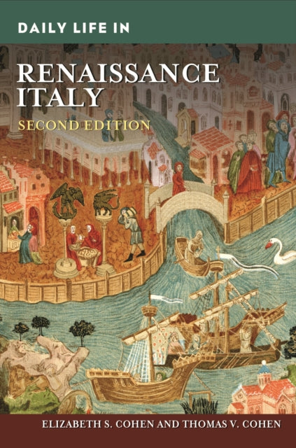Book cover of: Daily Life in Renaissance Italy. By: Elizabeth S. Cohen