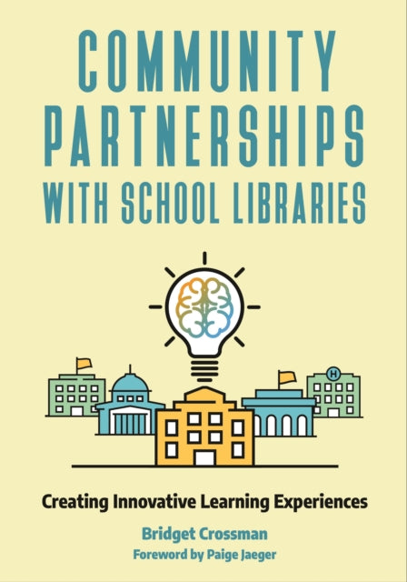 Book cover of: Community Partnerships with School Libraries. By: Bridget Crossman