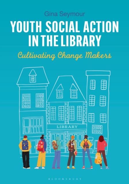 Book cover of: Youth Social Action in the Library. By: Gina Seymour