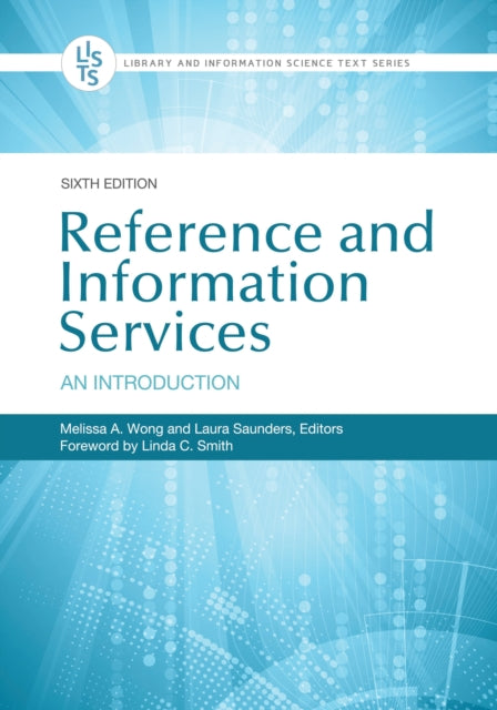 Book cover of: Reference and Information Services. By: Melissa A. Wong