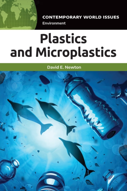 Book cover of: Plastics and Microplastics. By: David E. Newton