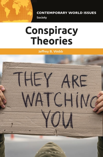 Book cover of: Conspiracy Theories. By: Jeffrey B. Webb