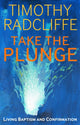 Book cover of: Take the Plunge. By: Timothy Radcliffe