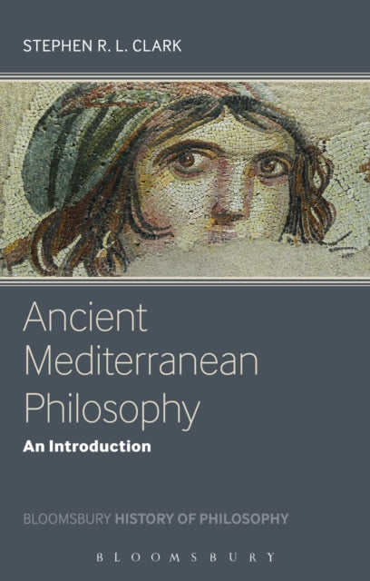 Book cover of: Ancient Mediterranean Philosophy. By: Stephen R. L. Clark