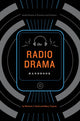 Book cover of: Radio Drama Handbook. By: Richard J. Hand