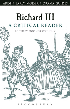 Richard III: A Critical Reader