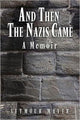 Book cover of: And Then the Nazis Came