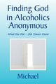 Book cover of: Finding God in Alcoholics Anonymous