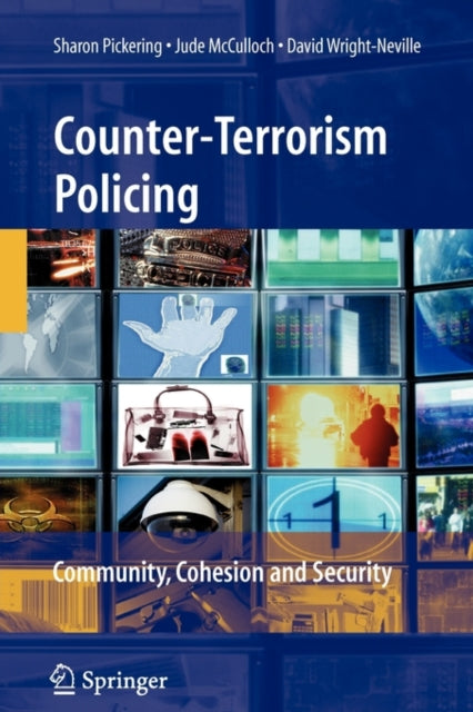 Book cover of: Counter-Terrorism Policing. By: Sharon Pickering