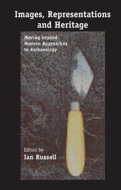 Book cover of: Images, Representations and Heritage. By: Ian Russell