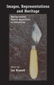 Book cover of: Images, Representations and Heritage. By: Ian Russell