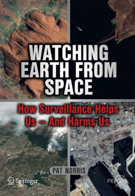 Book cover of: Watching Earth from Space. By: Pat Norris