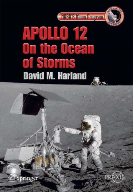 Book cover of: Apollo 12 - On the Ocean of Storms. By: David Harland