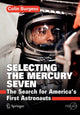 Book cover of: Selecting the Mercury Seven. By: Colin Burgess
