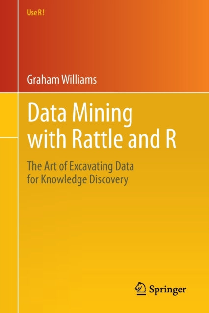 Book cover of: Data Mining with Rattle and R. By: Graham Williams