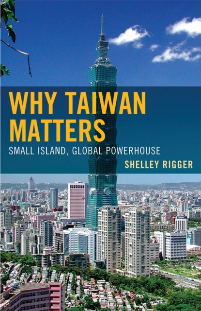 Book cover of: Why Taiwan Matters. By: Shelley Rigger