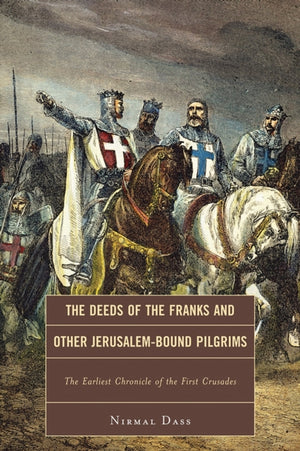 The Deeds of the Franks and Other Jerusalem-Bound Pilgrims