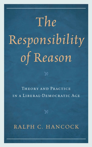 The Responsibility of Reason