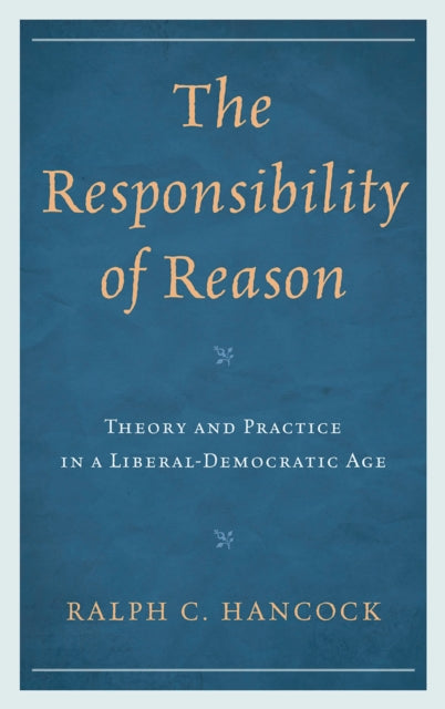 The Responsibility of Reason
