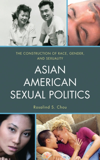Book cover of: Asian American Sexual Politics. By: Rosalind Chou