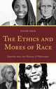 Book cover of: Ethics and Mores of Race. By: Naomi Zack