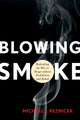 Book cover of: Blowing Smoke. By: Michael Reznicek
