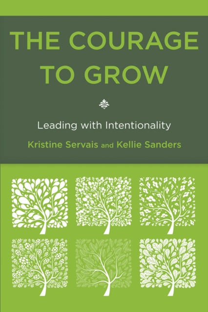 Book cover of: Courage to Grow. By: Kristine Servais