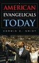 Book cover of: American Evangelicals Today. By: Corwin E. Smidt