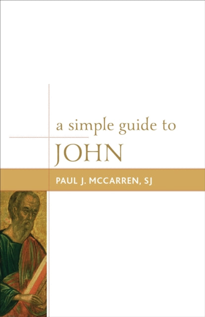 Book cover of: Simple Guide to John. By: SJ, Paul J., McCarren