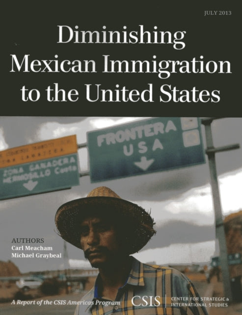 Book cover of: Diminishing Mexican Immigration to the United States. By: Carl Meacham