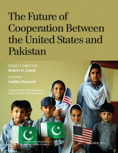 Book cover of: Future of Cooperation Between the United States and Pakistan. By: Sadika Hameed