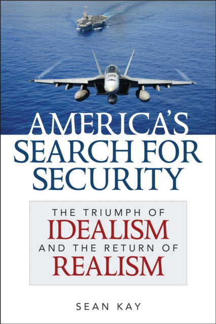 Book cover of: America's Search for Security. By: Sean Kay