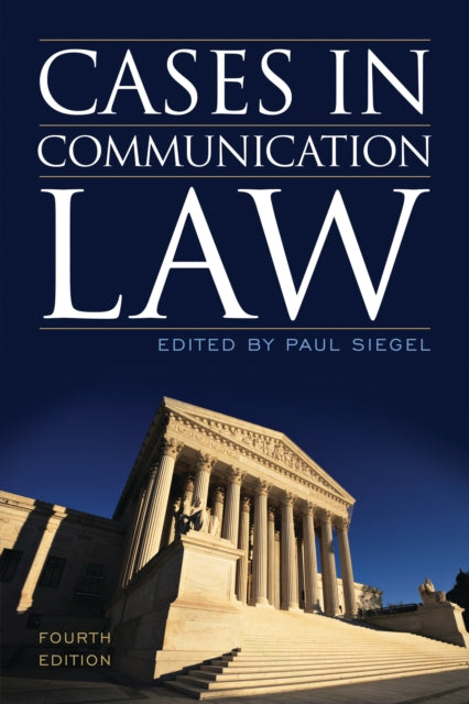 Book cover of: Cases in Communication Law. By: Paul Siegel