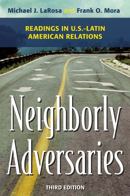 Book cover of: Neighborly Adversaries. By: Michael J. LaRosa