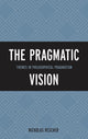 Book cover of: Pragmatic Vision. By: Nicholas Rescher