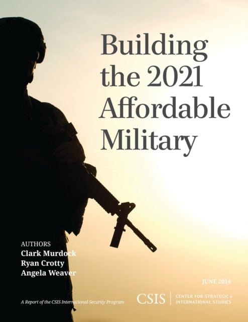 Book cover of: Building the 2021 Affordable Military. By: Ryan Crotty