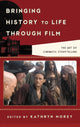 Book cover of: Bringing History to Life through Film