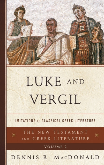 Book cover of: Luke and Vergil. By: Dennis Ronald MacDonald