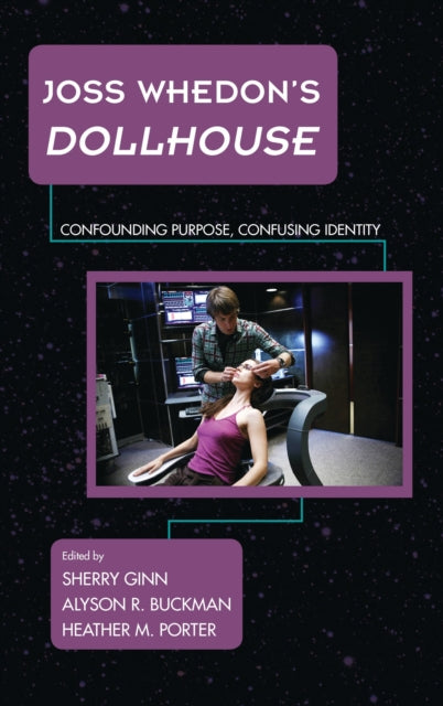 Book cover of: Joss Whedon's Dollhouse. By: Heather M. Porter