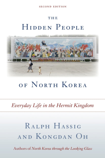 Book cover of: Hidden People of North Korea. By: Ralph Hassig
